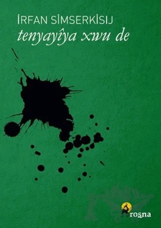 Tenyayîya Xwu de – İrfan Simserkisij – Roşna Yayınları kitap kapağı