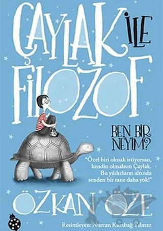 Çaylak ile Filozof 1: Ben Bir Neyim? – Özkan Öze – Uğurböceği Yayınları kitap kapağı