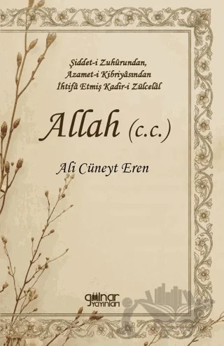 Allah (c.c.) – Ali Cüneyt Eren – Gülnar Yayınları kitap kapağı