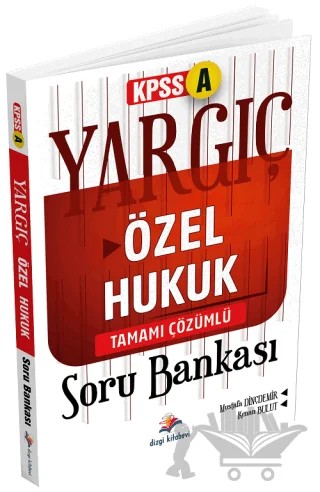 YARGIÇ KPSS A Grubu Özel Hukuk Soru Bankası Çözümlü – Mustafa Dinçdemir, Kenan Bulut – Dizgi Kitap kitap kapağı