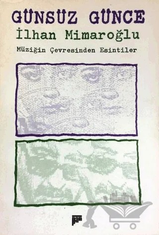 Günsüz Günce Müziğin Çevresinden Esintiler – İlhan Mimaroğlu – Pan Yayıncılık kitap kapağı