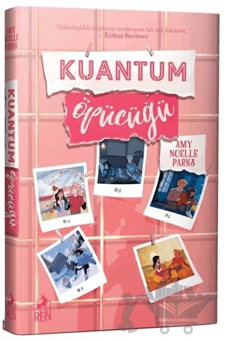 Kuantum Öpücüğü – Amy Noelle Parks – Ren Kitap kitap kapağı