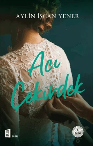 Acı Çekirdek – Aylin İşcan Yener – Mona Kitap kitap kapağı