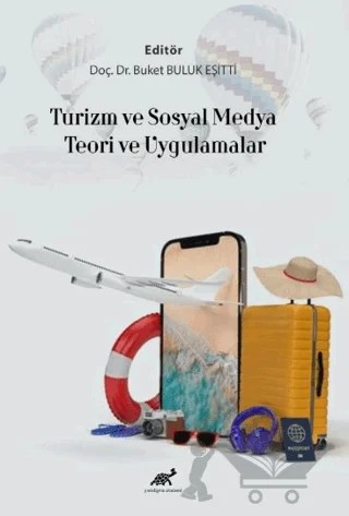 Turizm Ve Sosyal Medya Teori Ve Uygulamalar – Buket Buluk Eşitti – Paradigma Akademi Yayınları kitap kapağı