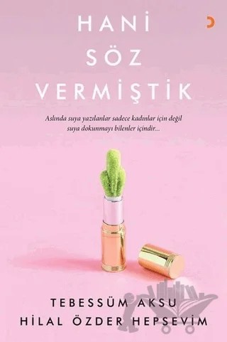 Hani Söz Vermiştik – Hilal Özder Hepsevim, Tebessüm Aksu – Cinius Yayınları kitap kapağı