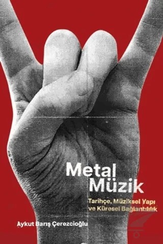 Metal Müzik - Tarihçe, Müziksel Yapı ve Küresel Bağlantılılık – Aykut Barış Çerezcioğlu – Doğu Kitabevi kitap kapağı