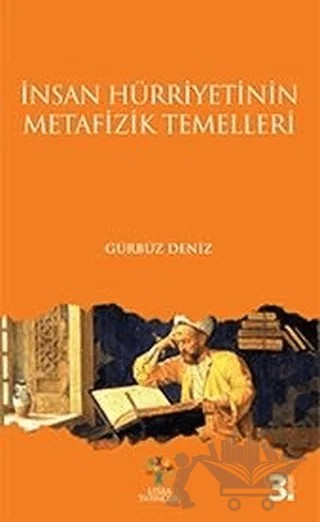 İnsan Hürriyetinin Metafizik Temelleri – Gürbüz Deniz – Litera Yayıncılık kitap kapağı