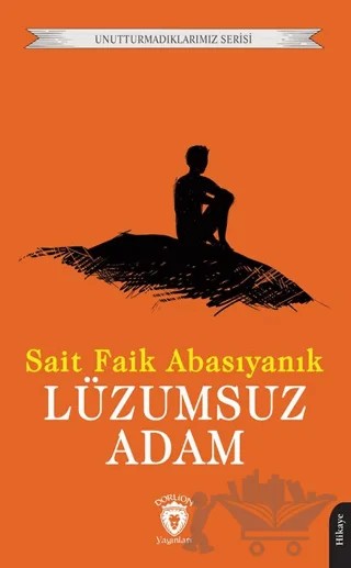 Lüzumsuz Adam – Sait Faik Abasıyanık – Dorlion Yayınları kitap kapağı