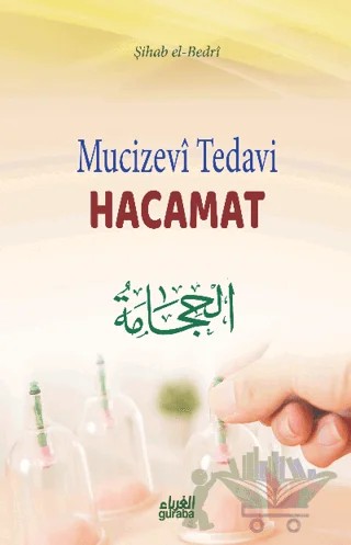 Mucizevi Tedavi Hacamat – Şihab el-Bedri – Guraba Yayınları kitap kapağı