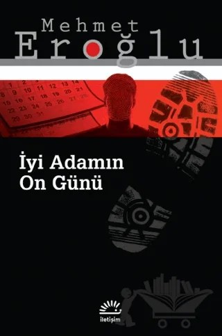 İyi Adamın On Günü – Mehmet Eroğlu – İletişim Yayınevi kitap kapağı