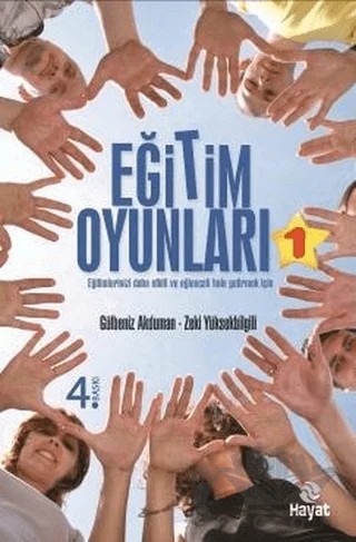 Eğitim Oyunları 1 – Gülbeniz Akduman, Zeki Yüksekbilgili – Hayat Yayınları kitap kapağı