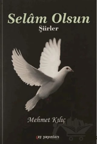 Selam Olsun – Mehmet Kılıç – Ay Yayınları kitap kapağı