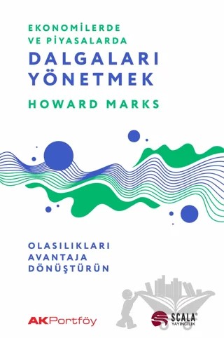 Ekonomide ve Piyasalarda Dalgaları Yönetmek – Howard Marks – Scala Yayıncılık kitap kapağı