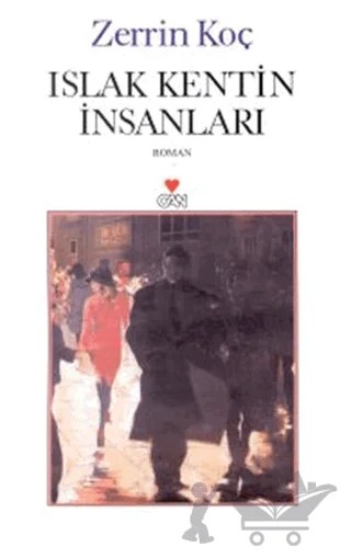 Islak Kentin İnsanları – Zerrin Koç – Can Yayınları kitap kapağı
