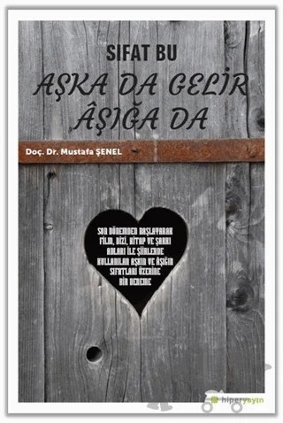 Sıfat Bu Aşka Da Gelir Aşığa Da – Mustafa Şenel – Hiperlink Yayınları kitap kapağı