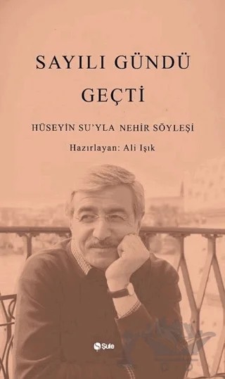 Sayılı Gündü Geçti – Hüseyin Su – Şule Yayınları kitap kapağı