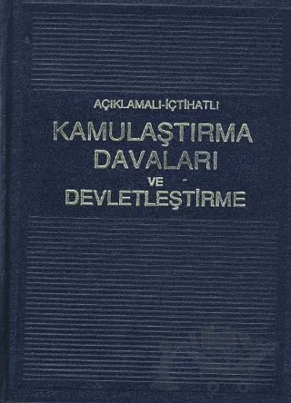 Kamulaştırma Davaları ve Devletleştirme – Ali Arcak, Servet Kiriş – Seçkin Yayıncılık kitap kapağı
