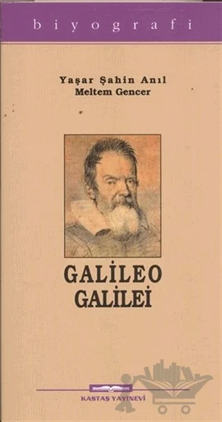 Galileo Galilei – Meltem Gencer, Yaşar Şahin Anıl – Kastaş Yayınları kitap kapağı