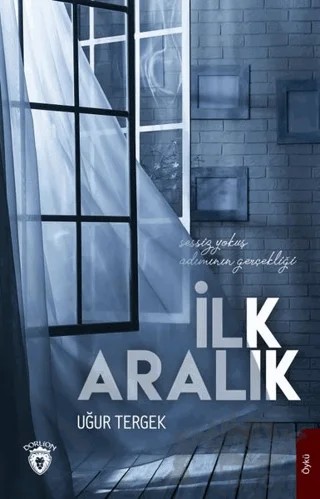 İlk Aralık – Uğur Tergek – Dorlion Yayınları kitap kapağı