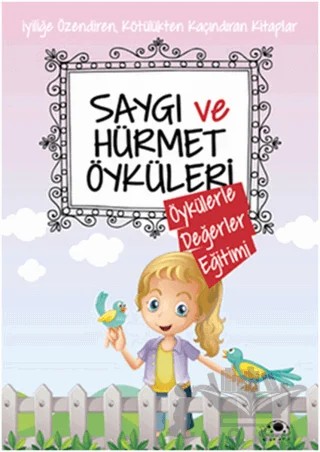 Saygı ve Hürmet Öyküleri – Saide Nur Dikmen – Uğurböceği Yayınları kitap kapağı