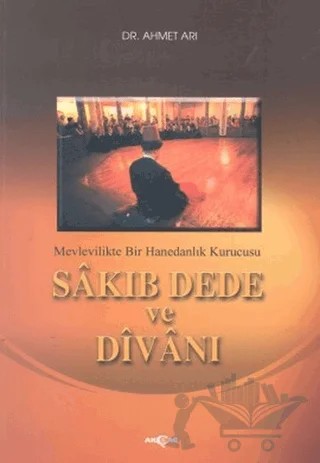 Sakıp Dede ve Divanı – Ahmet Arı – Akçağ Yayınları kitap kapağı