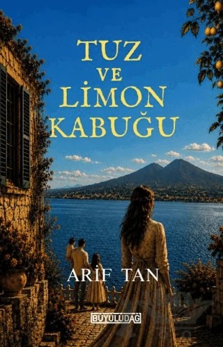 Tuz ve Limon Kabuğu – Arif Tan – Büyülüdağ Yayınları kitap kapağı