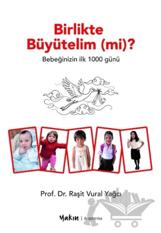 Birlikte Büyütelim (mi)? – Raşit Vural Yağcı – Yakın Kitabevi kitap kapağı