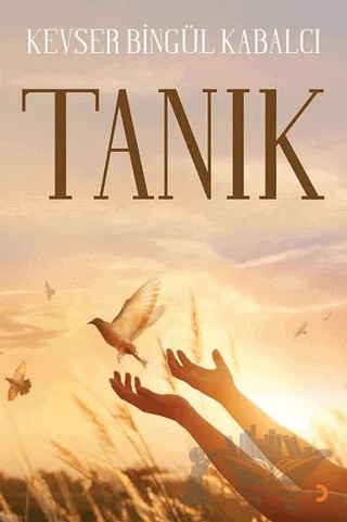 Tanık – Kevser Bingül Kabalcı – Cinius Yayınları kitap kapağı