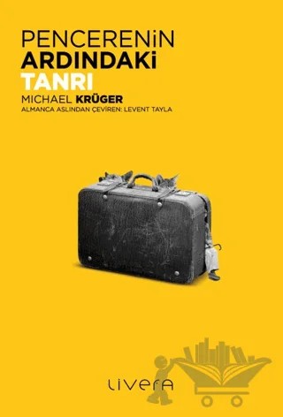 Pencerenin Ardındaki Tanrı – Michael Krüger – Livera Yayınevi kitap kapağı