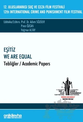12. Uluslararası Suç ve Ceza Film Festivali "Eşitiz" Tebliğler – Yağmur Altay, Pınar Özcan, Adem Sözüer – On İki Levha Yayınları kitap kapağı