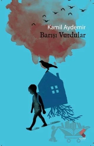 Barışı Vurdular – Kamil Aydemir – Klaros Yayınları kitap kapağı