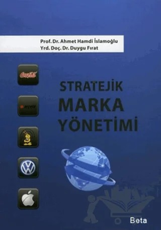 Stratejik Marka Yönetimi – Ahmet Hamdi İslamoğlu, Duygu Fırat – Beta Yayınevi kitap kapağı