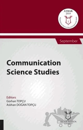 Communication Science Studies (AYBAK 2019 Eylül) – Gürhan Topçu, Aslıhan Doğan Topçu – Akademisyen Kitabevi kitap kapağı