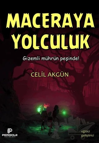 Maceraya Yolculuk – Celil Akgün – Pergole Yayınları kitap kapağı