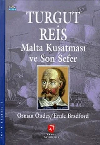 Turgut Reis Malta Kuşatması ve Son Sefer – Osman Öndeş – Aksoy Yayıncılık kitap kapağı