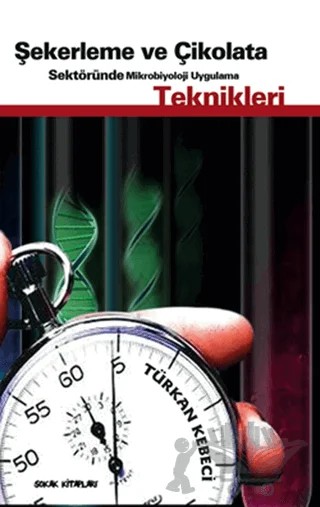 Şekerleme ve Çikolata Sektöründe Mikrobiyoloji Uygulama Teknikleri – Türkan Kebeci – Sokak Kitapları Yayınları kitap kapağı