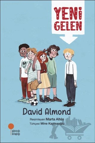 Yeni Gelen – David Almond – Günışığı Kitaplığı kitap kapağı