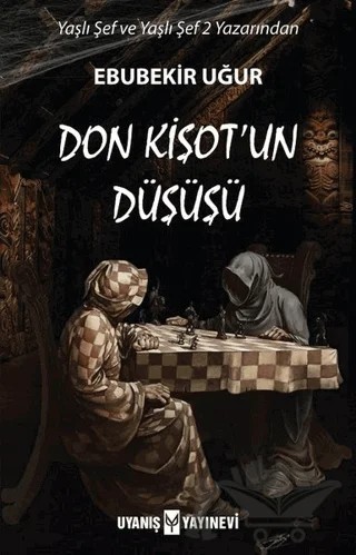 Don Kişot’un Düşüşü – Ebubekir Uğur – Uyanış Yayınevi kitap kapağı