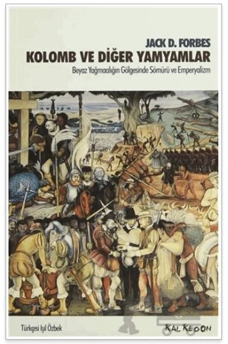 Kolomb ve Diğer Yamyamlar – Jack D. Forbes – Kalkedon Yayıncılık kitap kapağı