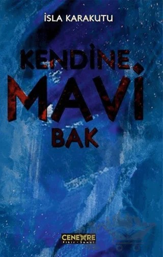 Kendine Mavi Bak – İsla Karakutu – Cenevre Fikir Sanat kitap kapağı
