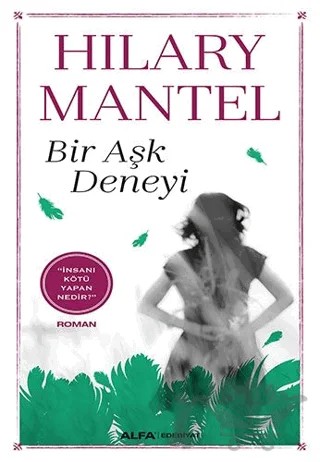 Bir Aşk Deneyi – Hilary Mantel – Alfa Yayınları kitap kapağı