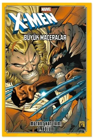 X-Men Büyük Maceralar: Mutant Katliamı - 2 – Ann Nocenti, Walter Simonson, Louise Simonson, Chris Claremont – Arka Bahçe Yayıncılık kitap kapağı