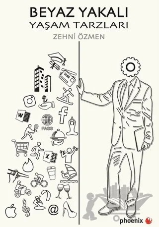 Beyaz Yakalı Yaşam Tarzları – Zehni Özmen – Phoenix Yayınevi kitap kapağı
