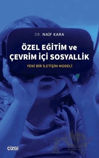 Özel Eğitim ve Çevrim İçi Sosyallik – Naif Kara – Çizgi Kitabevi Yayınları kitap kapağı