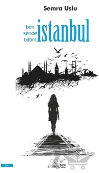 Ben Sende Bittim İstanbul – Semra Uslu – Kuytu Yayınları kitap kapağı