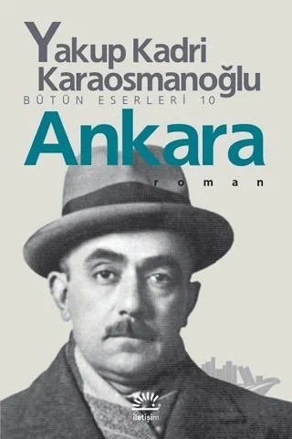 Ankara – Yakup Kadri Karaosmanoğlu – İletişim Yayınevi kitap kapağı