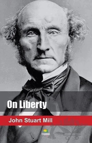 On Liberty – John Stuart Mill – Tropikal Kitap kitap kapağı