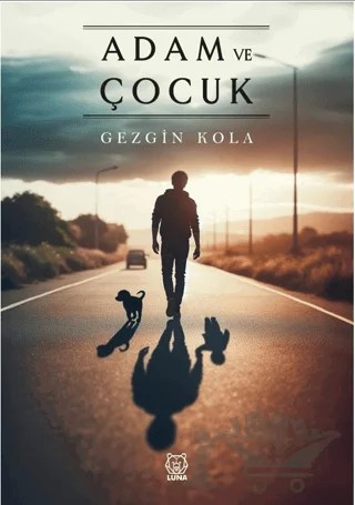 Adam ve Çocuk – Gezgin Kola – Luna Yayınları kitap kapağı