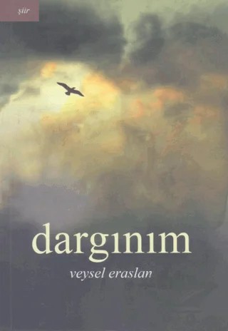 Dargınım – Veysel Eraslan – Yazarın Kendi Yayınevi - Veysel Eraslan kitap kapağı