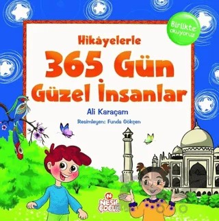 Hikayelerle 365 Gün Güzel İnsanlar – Ali Karaçam – Nesil Çocuk Yayınları kitap kapağı